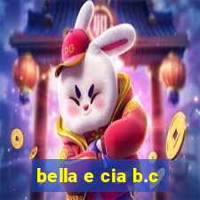 bella e cia b.c